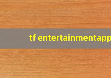 tf entertainmentapp